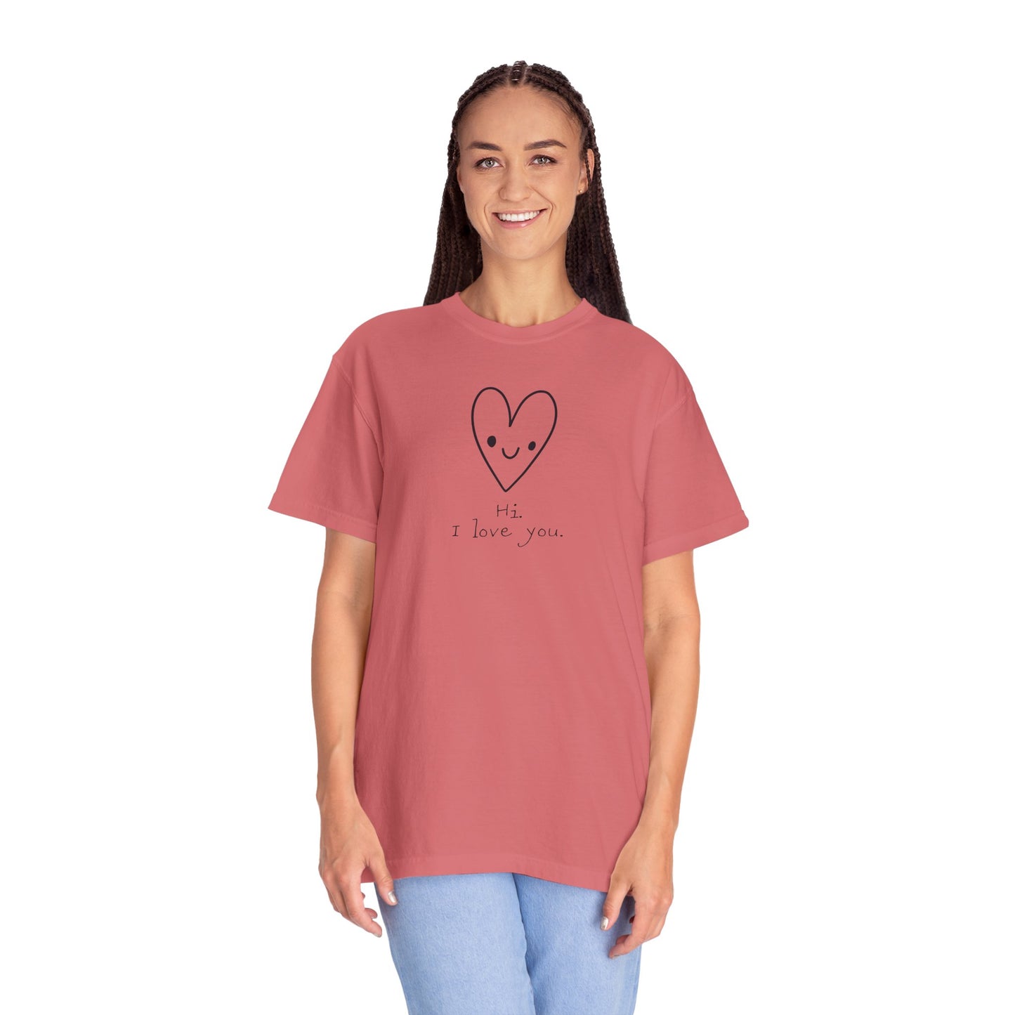 Hi. I Love You. Unisex Garment-Dyed T-shirt