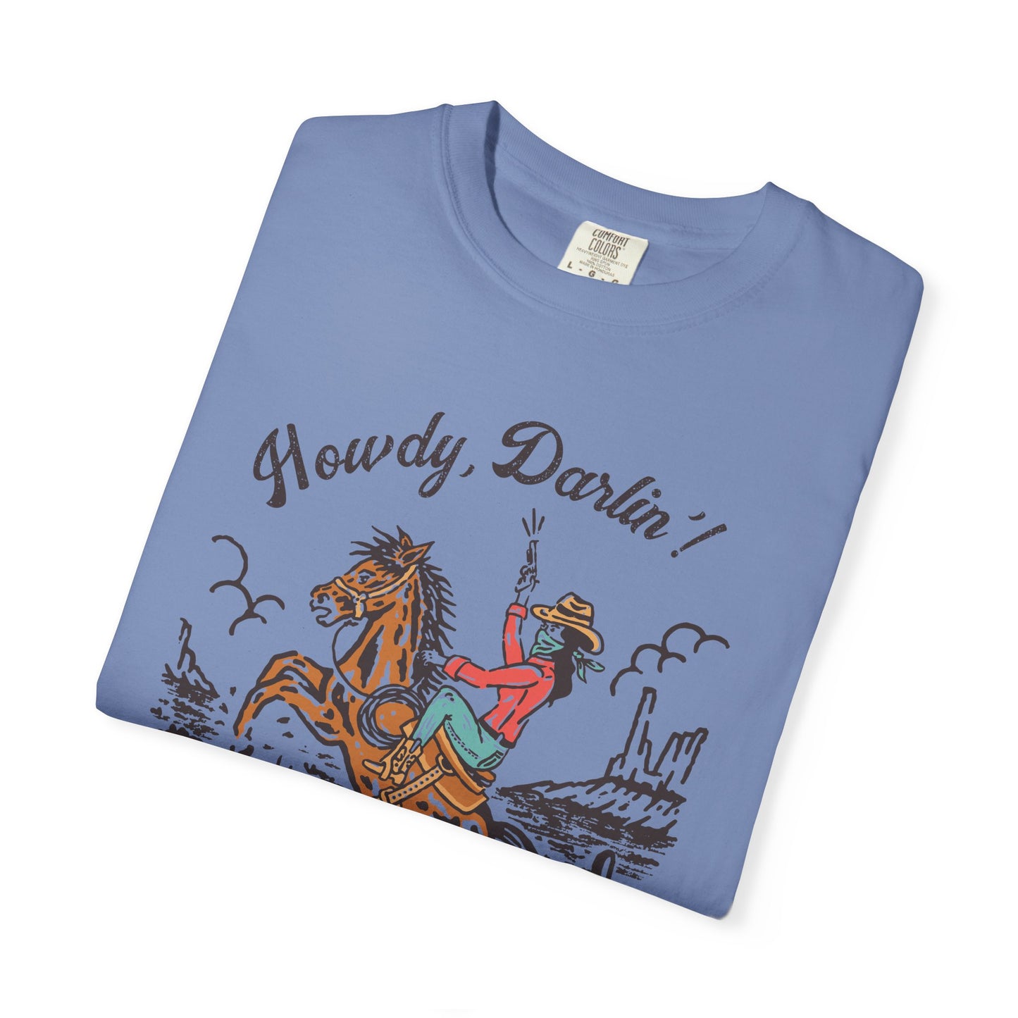 Howdy, Darlin'! Unisex Garment-Dyed T-shirt