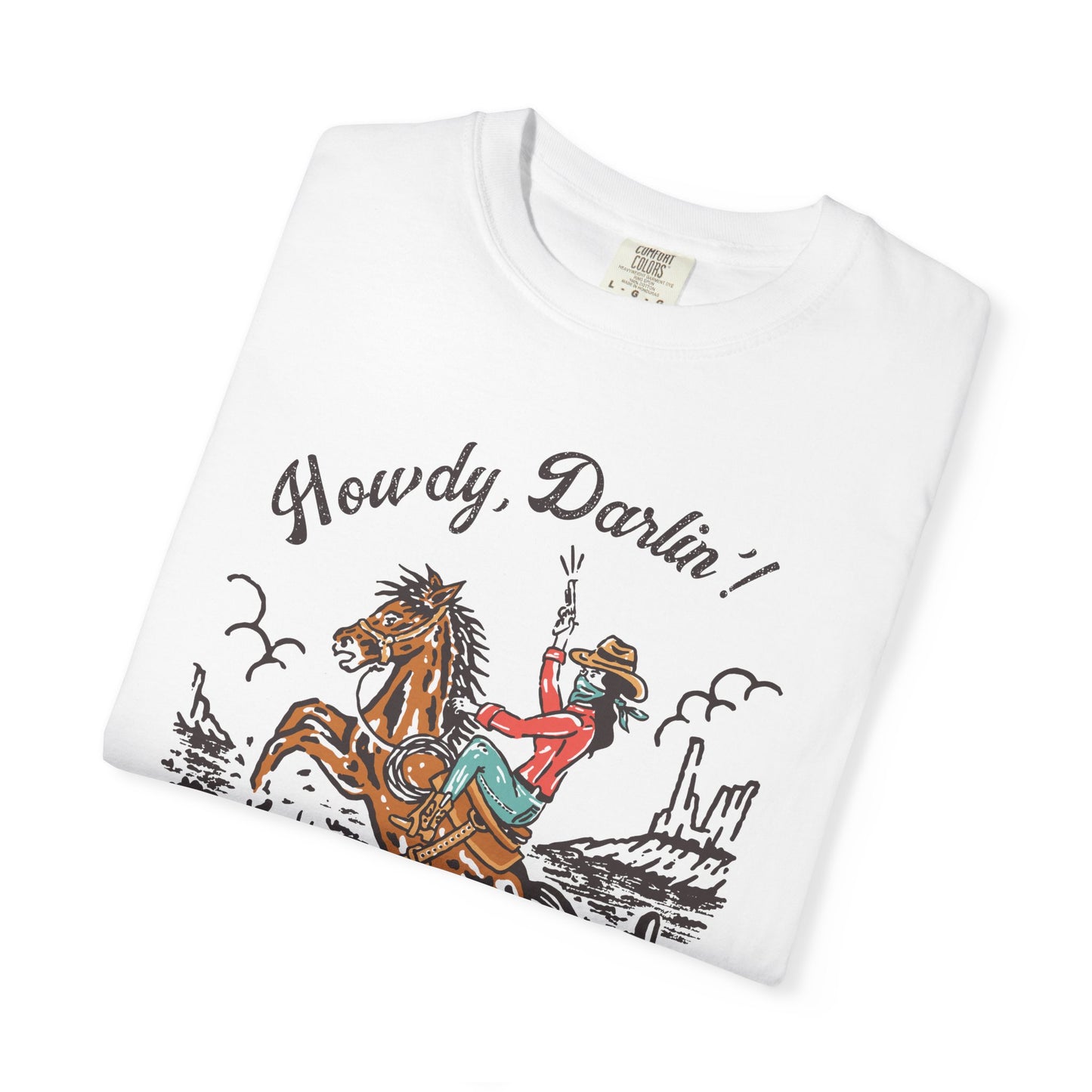 Howdy, Darlin'! Unisex Garment-Dyed T-shirt