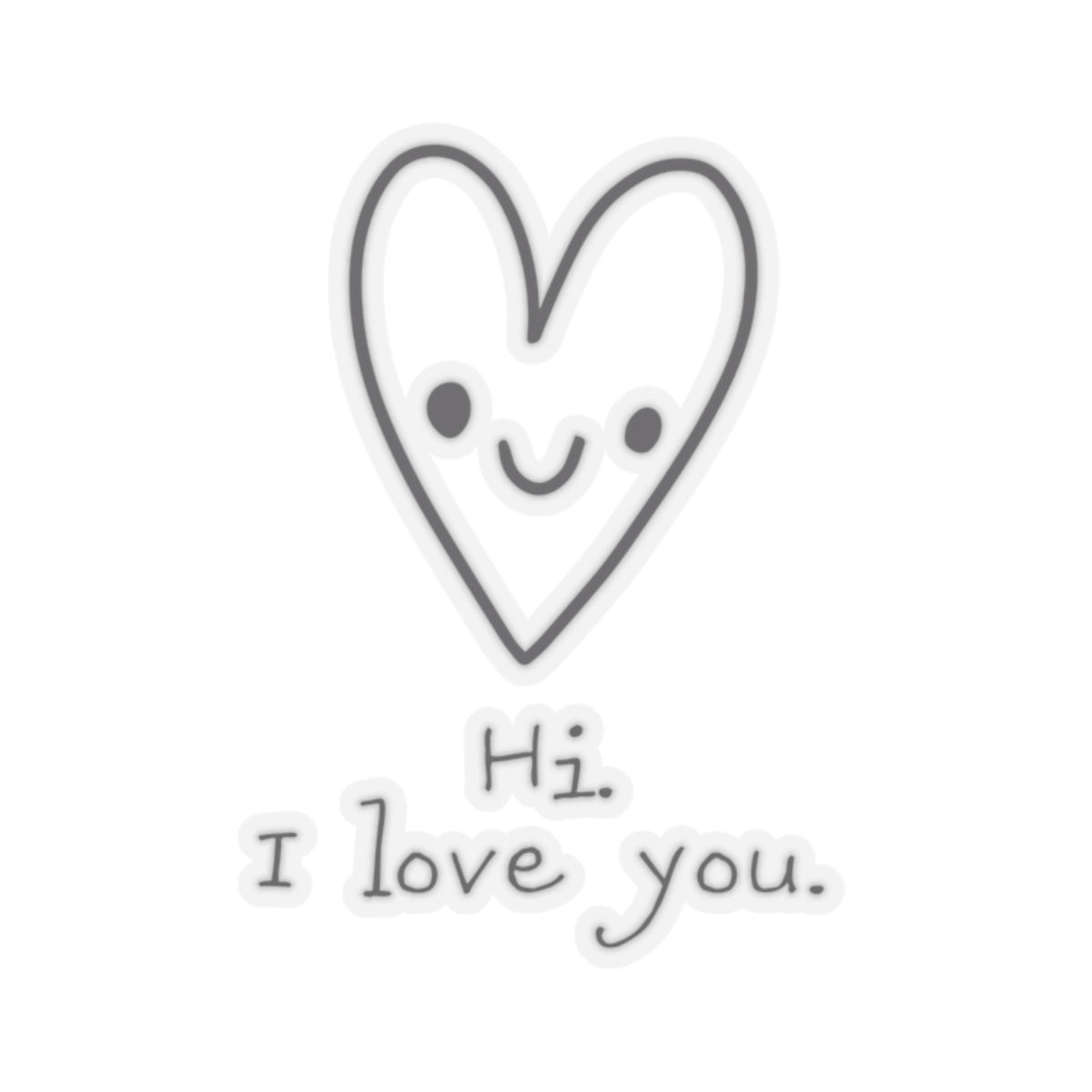 Hi. I Love You. Valentine Kiss-Cut Stickers