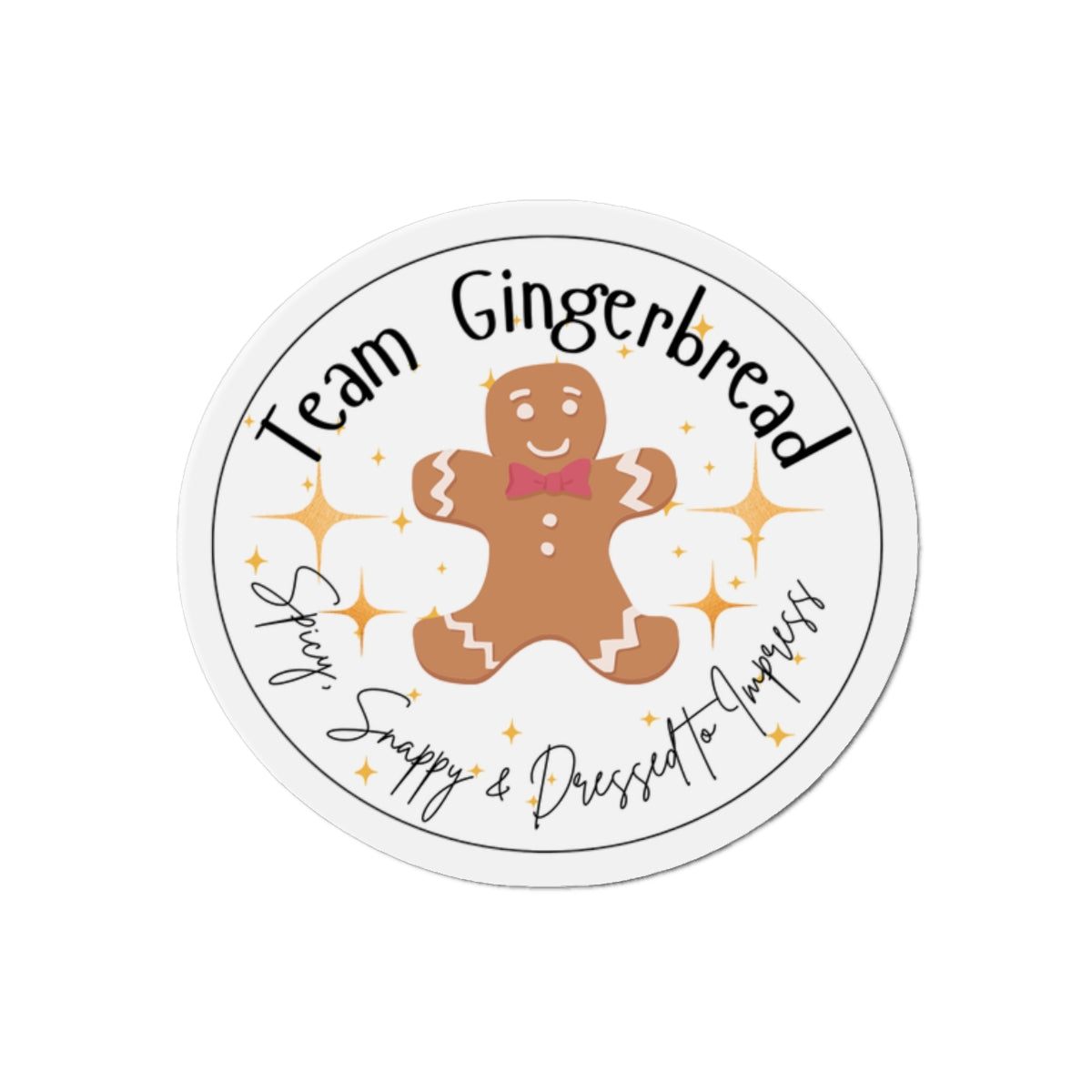 Team Gingerbread Magnet | Spicy, Snappy, & Dressed to Impress