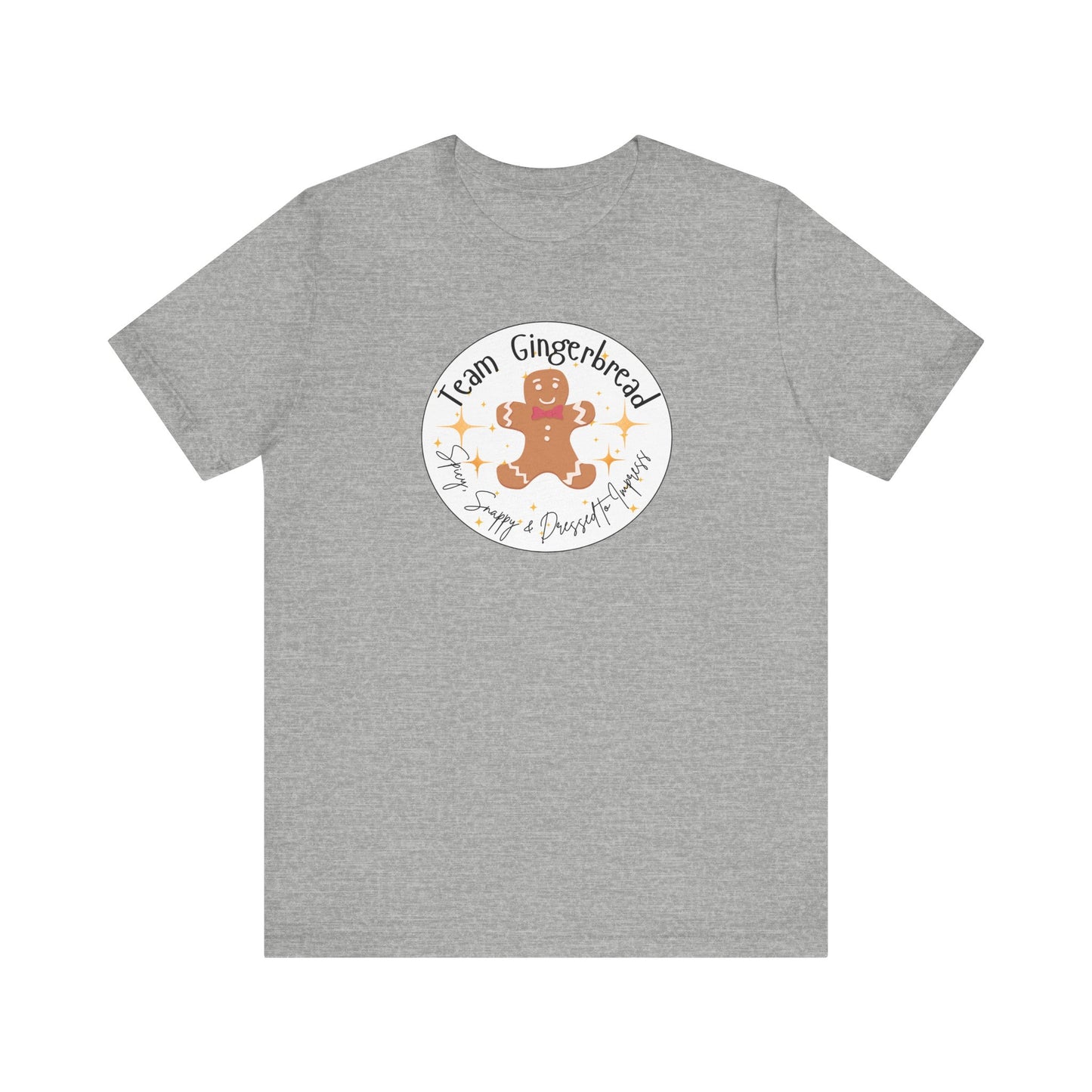Team Gingerbread T-Shirt | Spicy, Snappy & Dressed to Impress