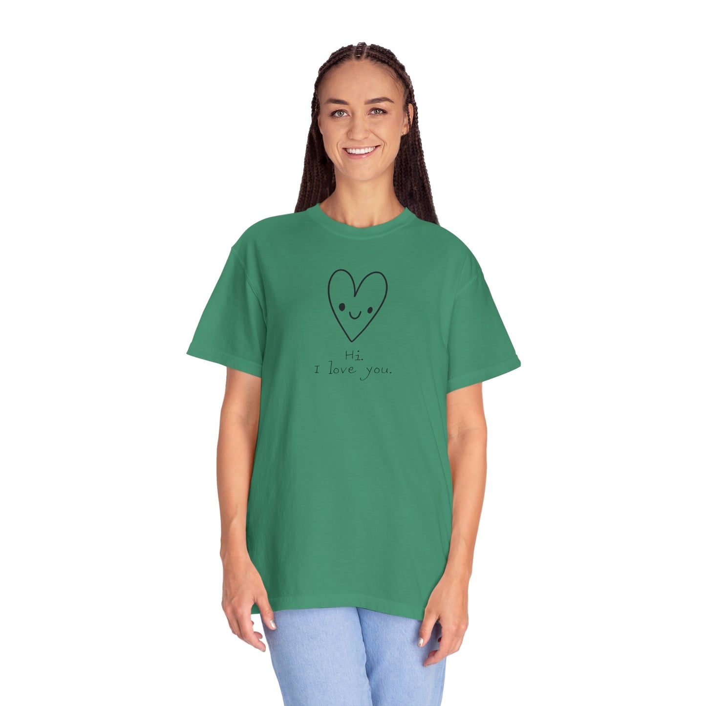 Hi. I Love You. Unisex Garment-Dyed T-shirt