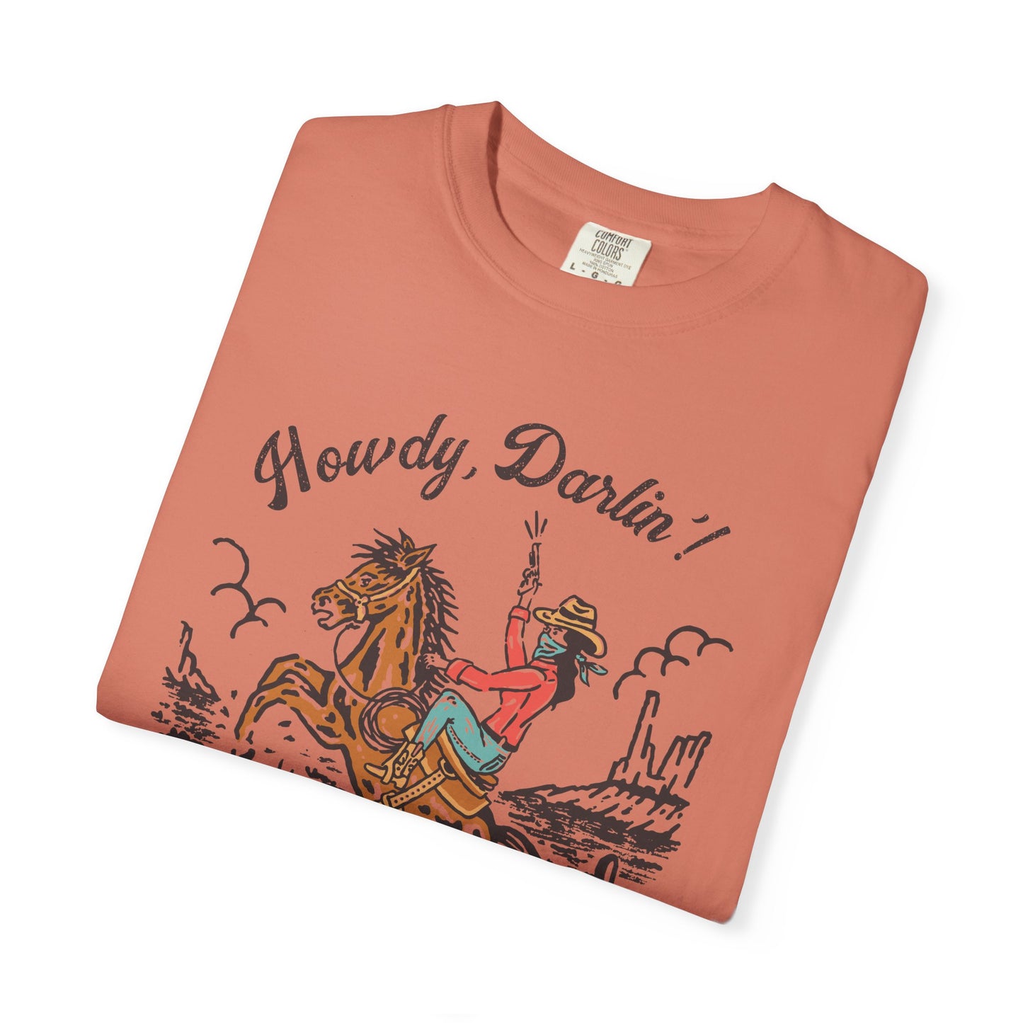 Howdy, Darlin'! Unisex Garment-Dyed T-shirt