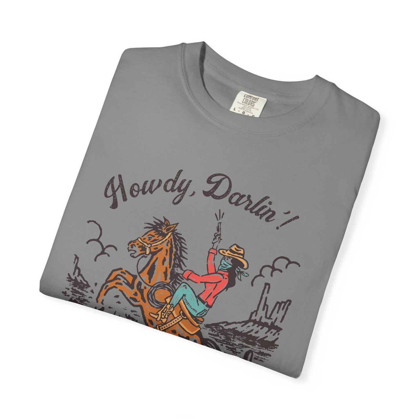 Howdy, Darlin'! Unisex Garment-Dyed T-shirt