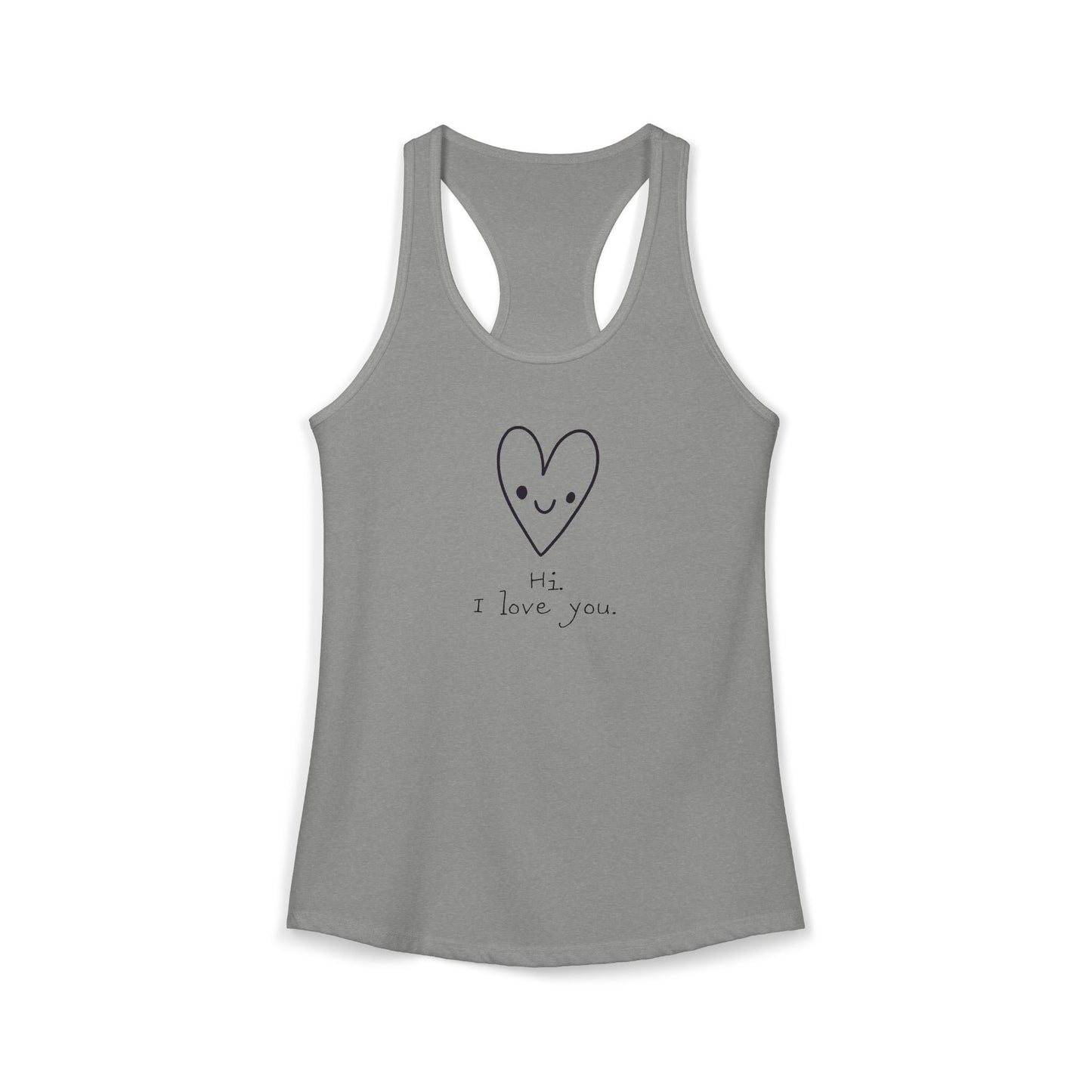 Hi. I Love You. Women's Ideal Racerback Tank