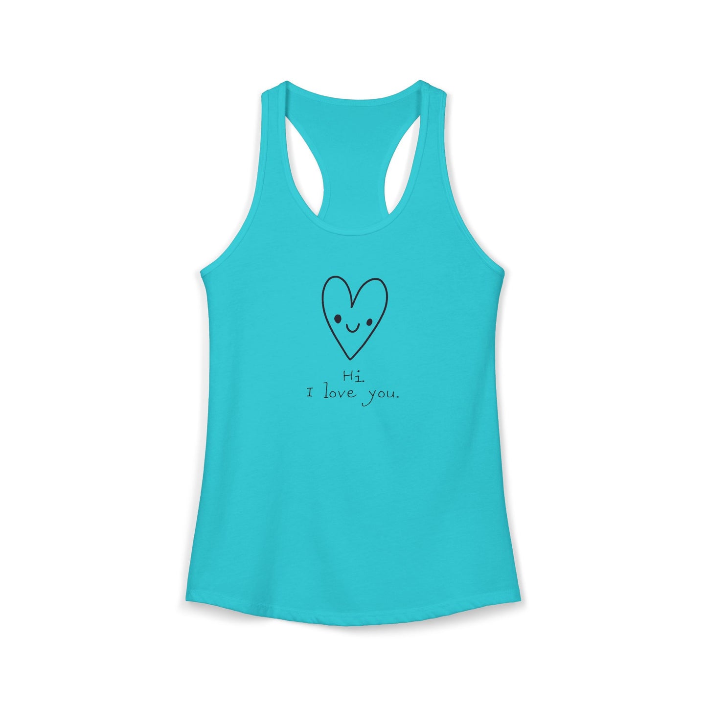 Hi. I Love You. Women's Ideal Racerback Tank