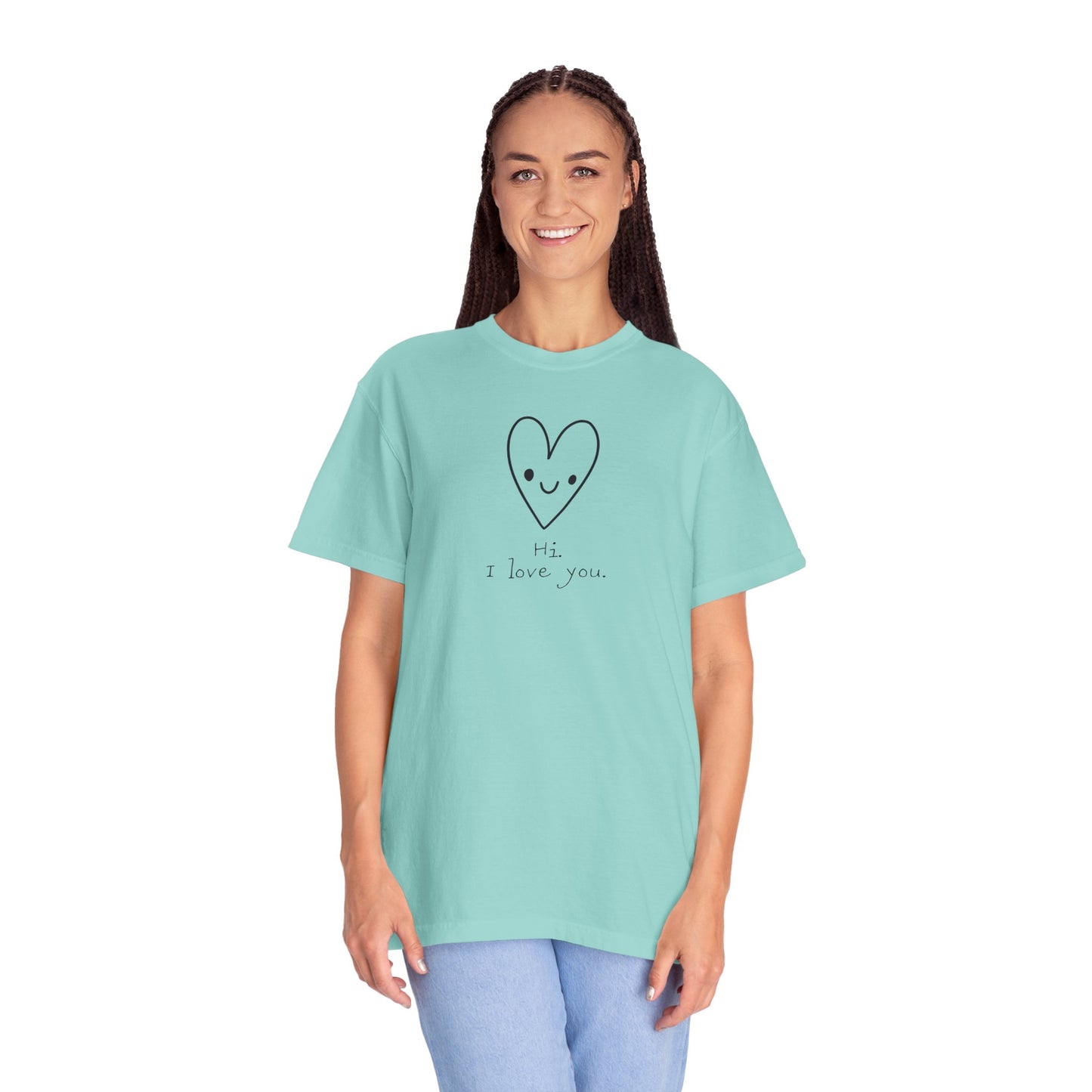 Hi. I Love You. Unisex Garment-Dyed T-shirt