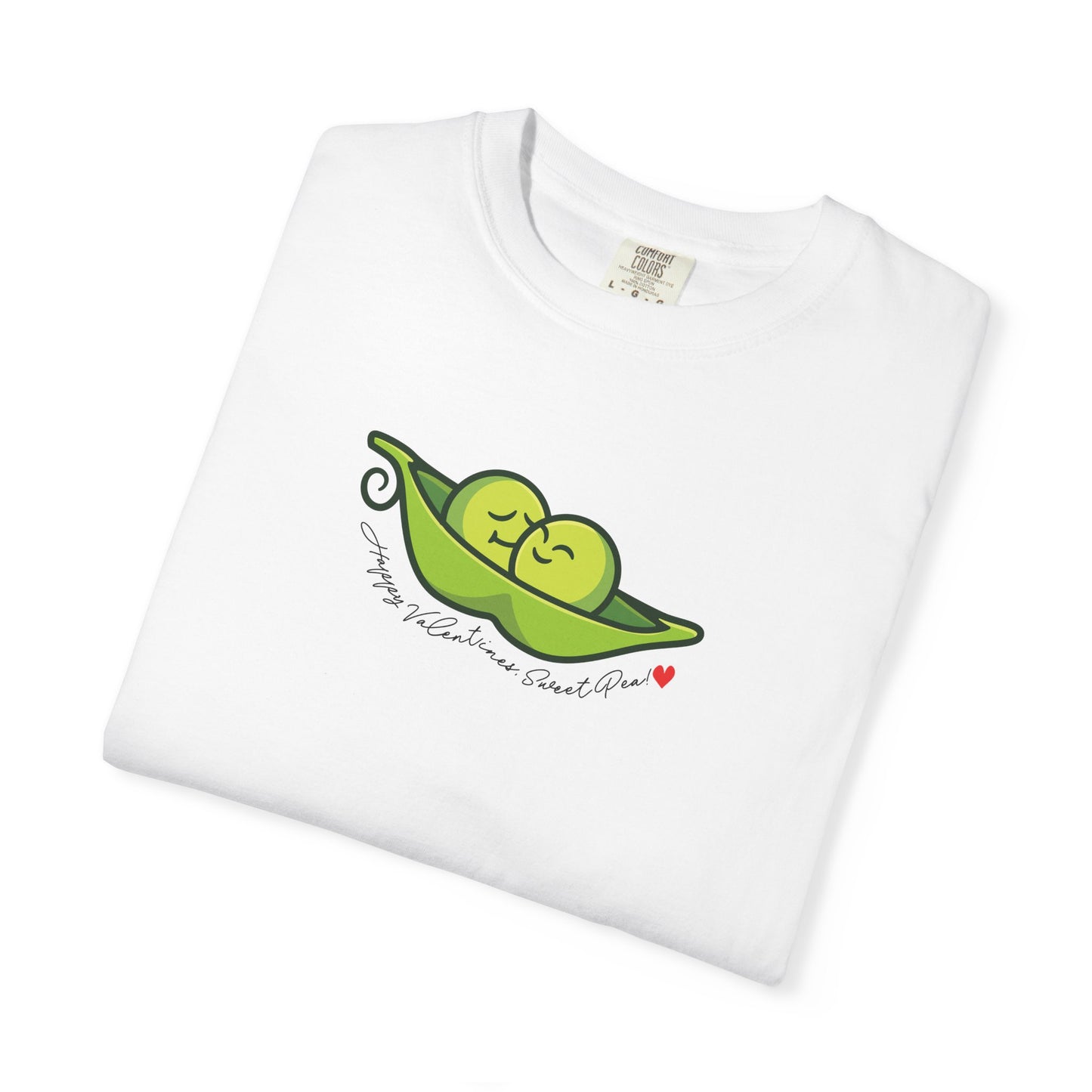 Happy Valentines, Sweet Pea! Unisex Garment-Dyed T-shirt