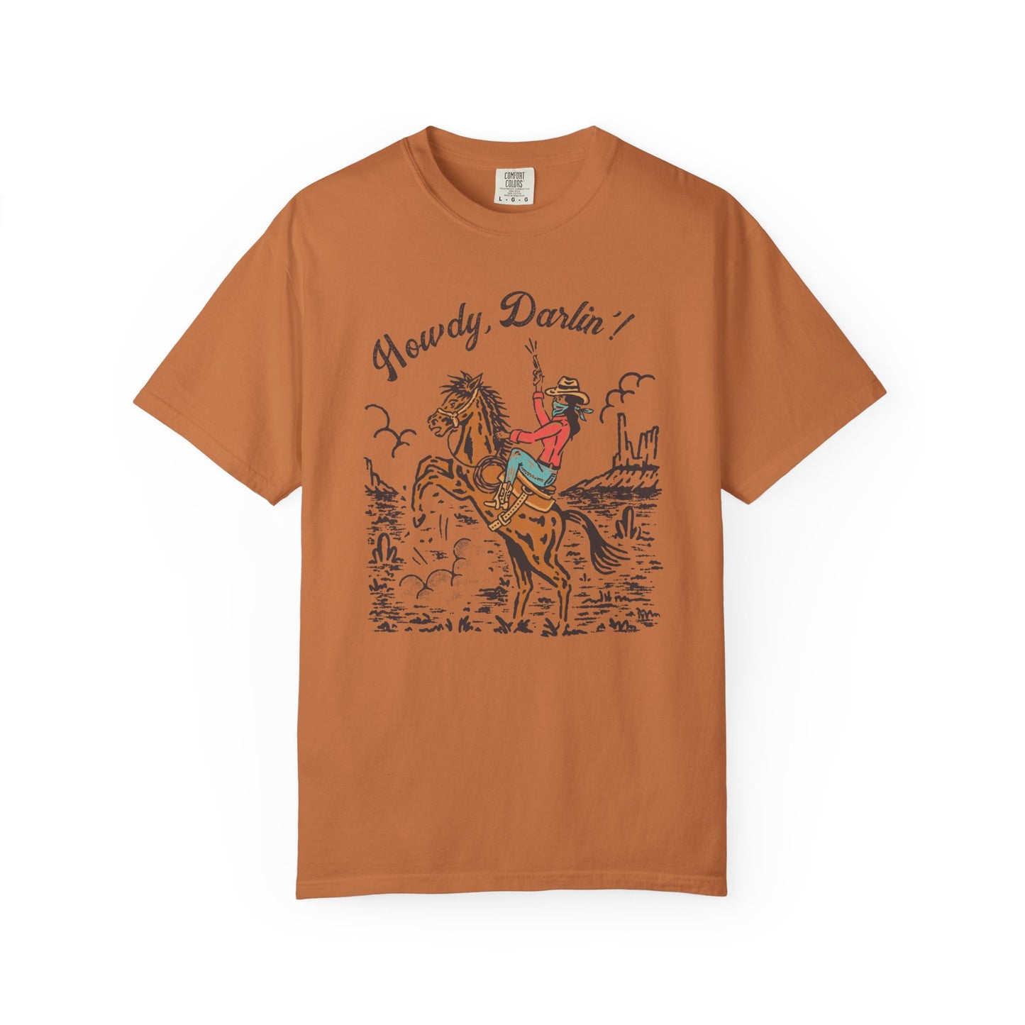 Howdy, Darlin'! Unisex Garment-Dyed T-shirt