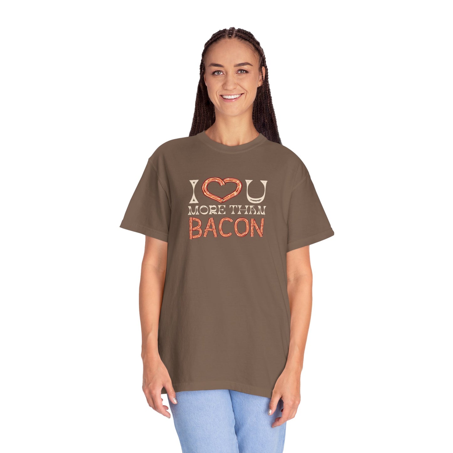 I Love You More Than Bacon: For the Love of Bacon (and Each Other) Unisex Garment-Dyed T-shirt