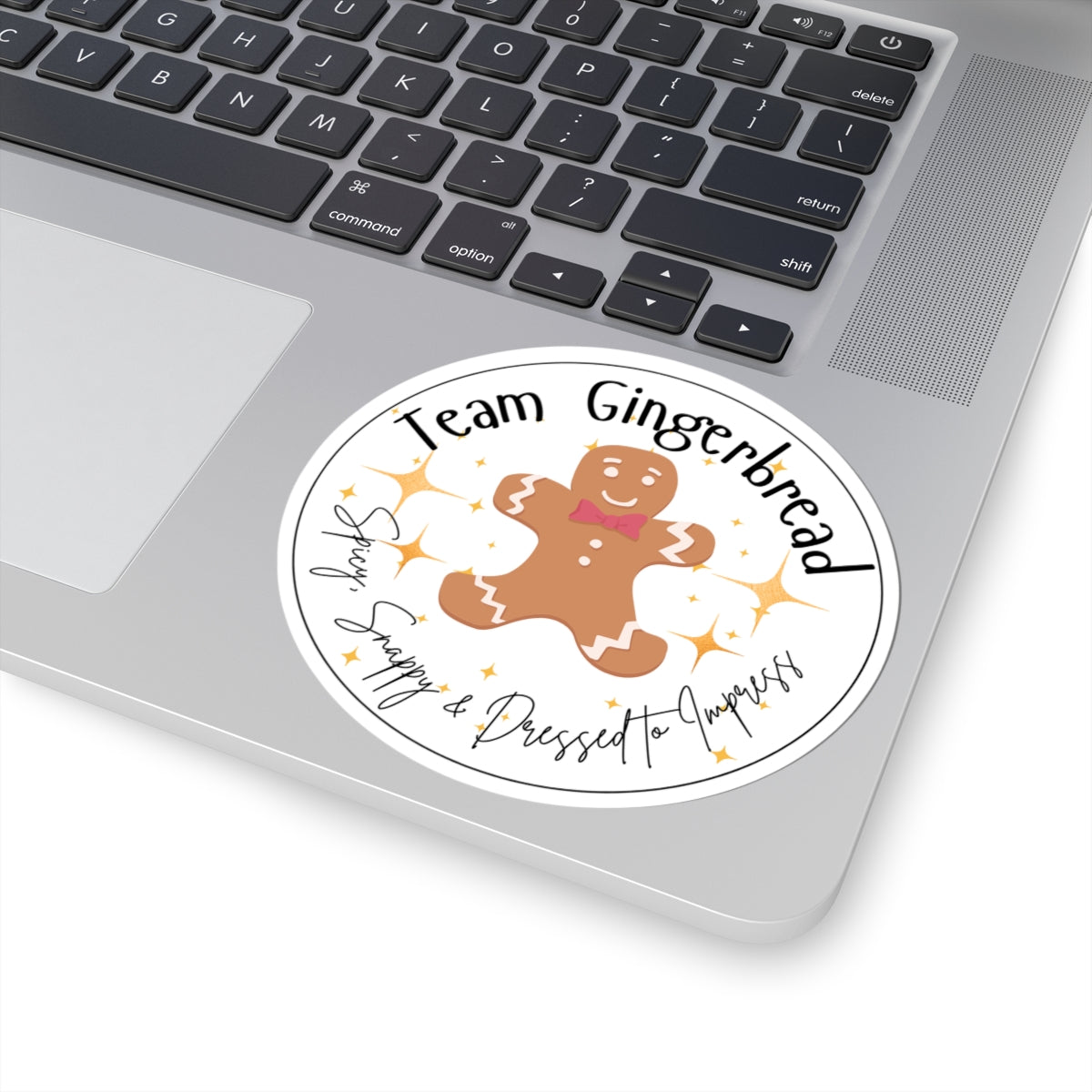 Team Gingerbread Sticker | Spicy, Snappy, & Dressed to Impress