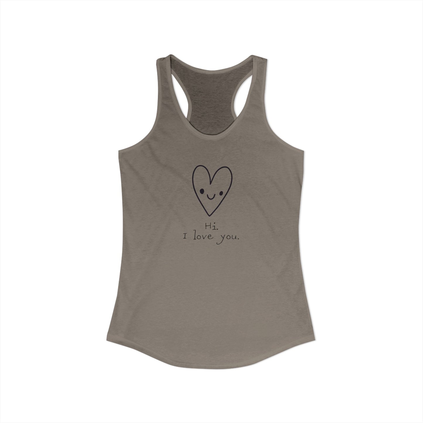 Hi. I Love You. Women's Ideal Racerback Tank