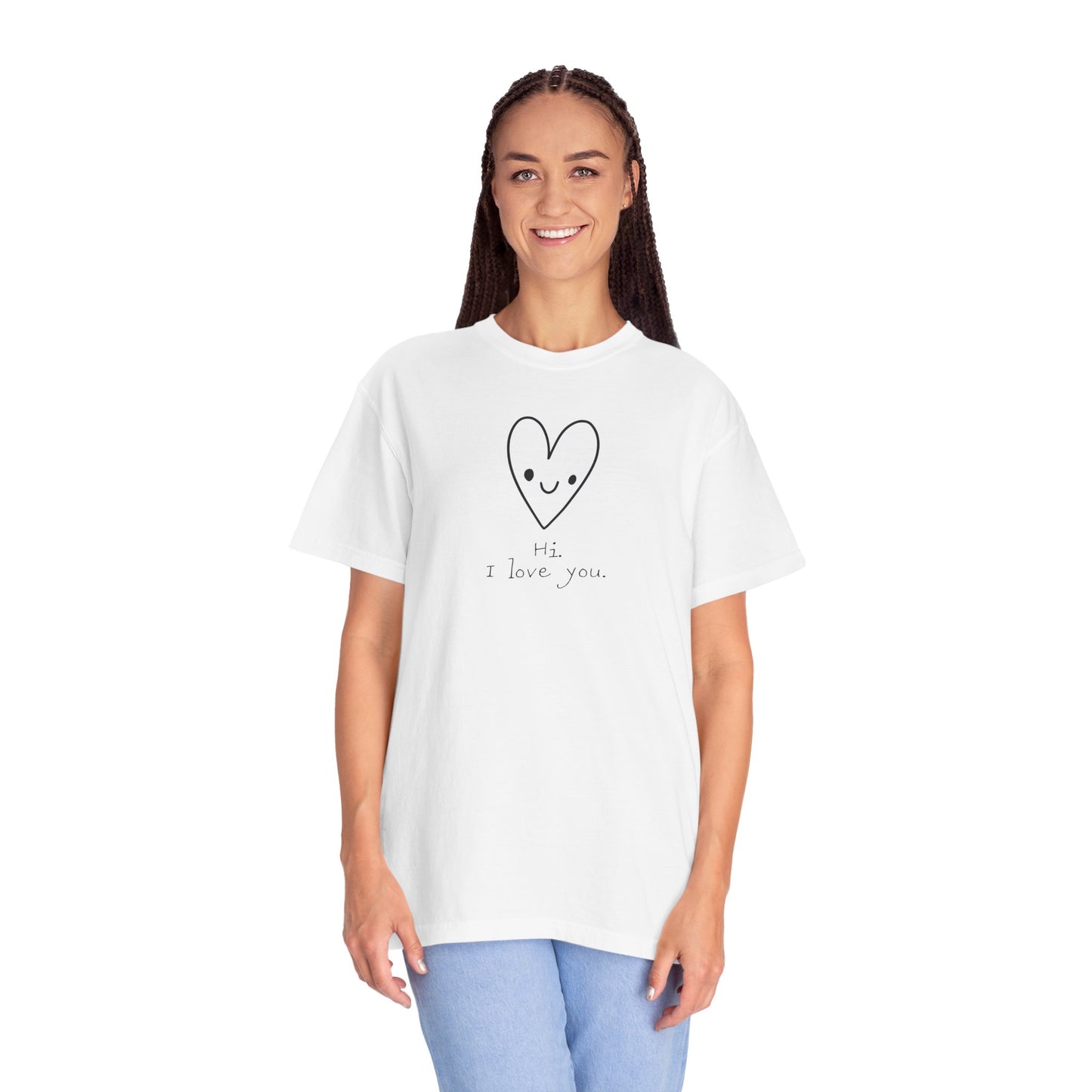 Hi. I Love You. Unisex Garment-Dyed T-shirt