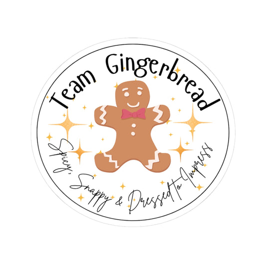 Team Gingerbread Sticker | Spicy, Snappy, & Dressed to Impress