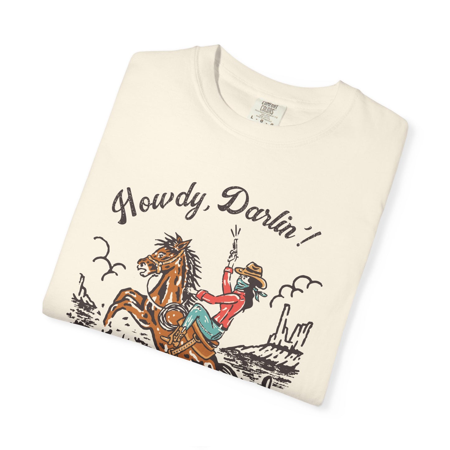 Howdy, Darlin'! Unisex Garment-Dyed T-shirt