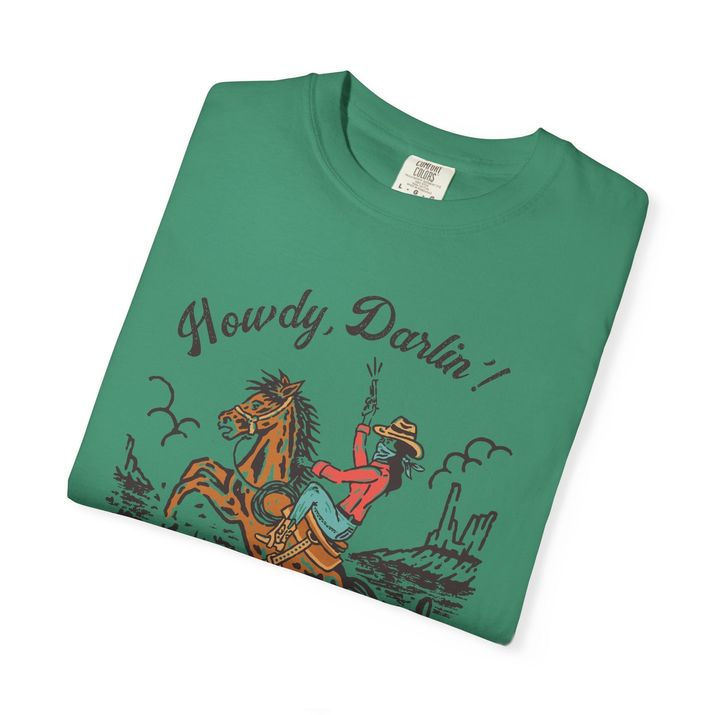 Howdy, Darlin'! Unisex Garment-Dyed T-shirt