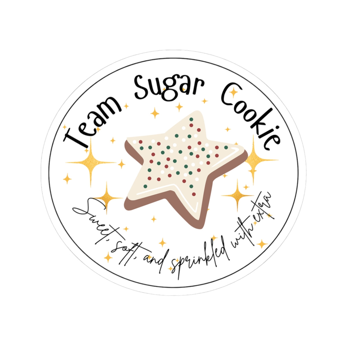 Team Sugar Cookie Sticker | Sweet, Soft, & Sprinkled With Extra