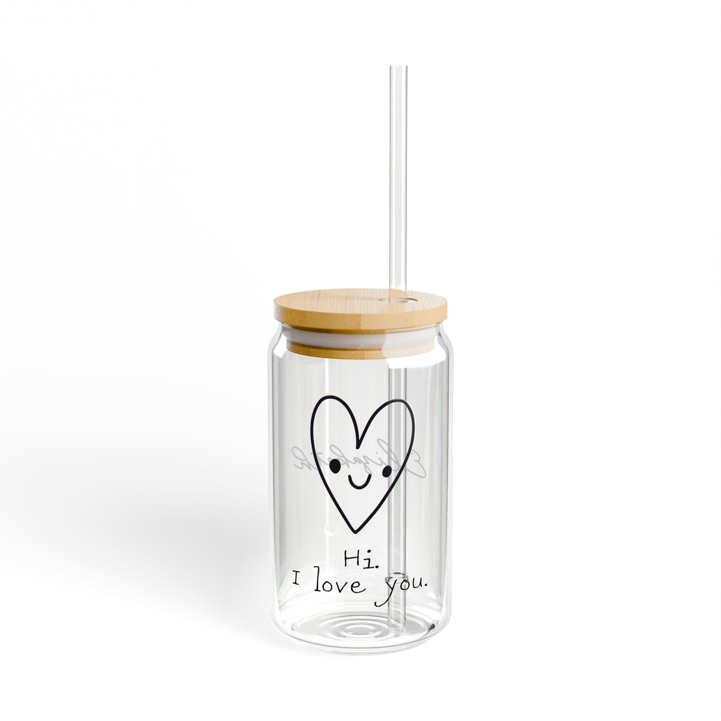 Hi. I Love You. Valentines Personalizable Custom Name Sipper Glass, 16oz