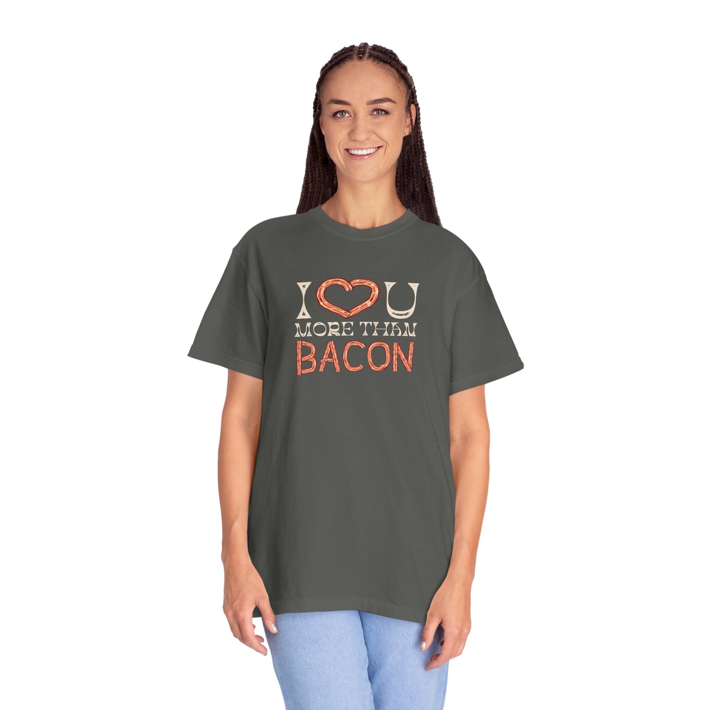 I Love You More Than Bacon: For the Love of Bacon (and Each Other) Unisex Garment-Dyed T-shirt