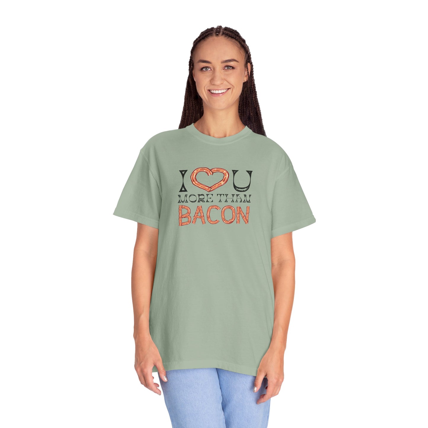 I Love You More Than Bacon: For the Love of Bacon (and Each Other) Unisex Garment-Dyed T-shirt