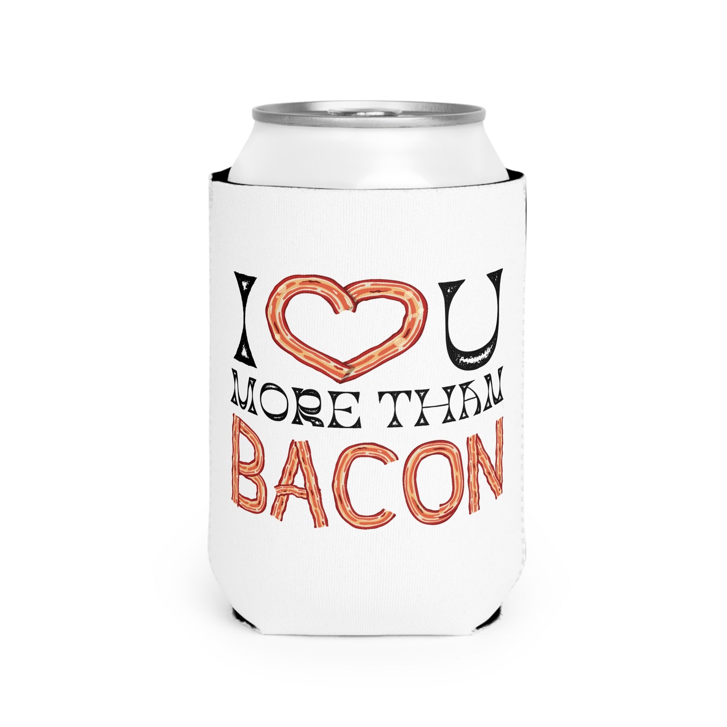 I Love You More Than Bacon Valentines Personalize Custom Name Can Cooler Sleeve